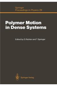 Polymer Motion in Dense Systems