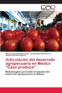 Articulación del desarrollo agropecuario en México 