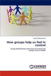 How groups help us feel in control