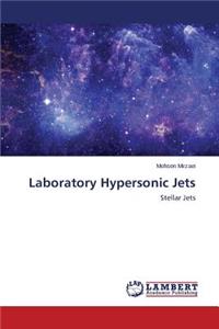 Laboratory Hypersonic Jets