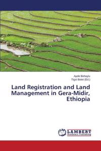 Land Registration and Land Management in Gera-Midir, Ethiopia