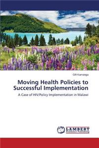 Moving Health Policies to Successful Implementation