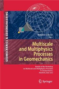 Multiscale and Multiphysics Processes in Geomechanics