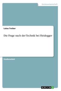 Frage nach der Technik bei Heidegger