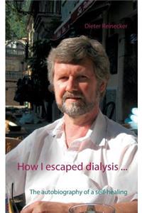 How I escaped dialysis ...