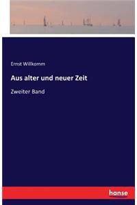 Aus alter und neuer Zeit