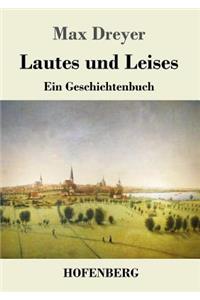 Lautes und Leises