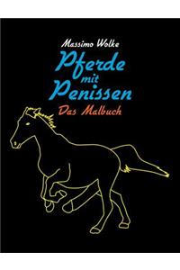 Pferde mit Penissen - Das Malbuch