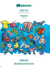 BABADADA, Simplified Chinese (in chinese script) - Vlaams, visual dictionary (in chinese script) - Beeldwoordenboek