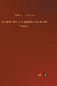 Passages From the English Note-Books