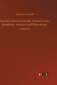 Hawkins Electrical Guide Number Four, Questions, Answers and Illustrations
