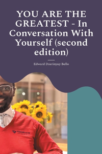 YOU ARE THE GREATEST - In Conversation With Yourself (second edition)
