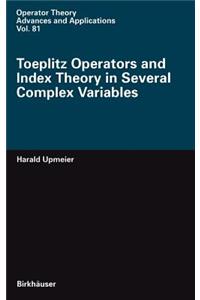 Toeplitz Operators and Index Theory in Several Complex Variables