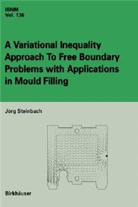 Variational Inequality Approach to Free Boundary Problems with Applications in Mould Filling