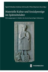Materielle Kultur Und Sozialprestige Im Spatmittelalter