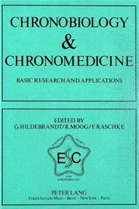 Chronobiology & Chronomedicine. Basic Research and Applications