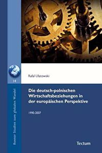 Die Deutsch-Polnischen Wirtschaftsbeziehungen in Der Europaischen Perspektive