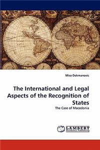 The International and Legal Aspects of the Recognition of States