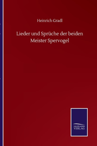 Lieder und Sprüche der beiden Meister Spervogel