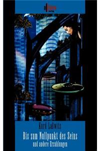 Bis zum Nullpunkt des Seins und andere Erzählungen