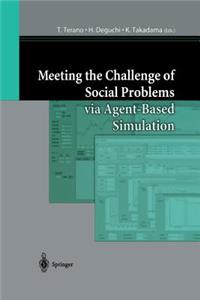 Meeting the Challenge of Social Problems Via Agent-Based Simulation