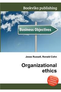 Organizational Ethics