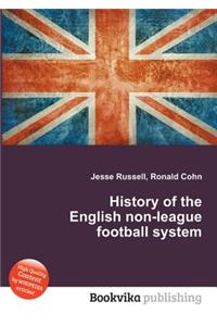 History of the English Non-League Football System