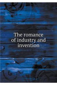 The romance of industry and invention