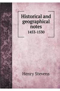 Historical and Geographical Notes 1453-1530