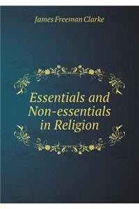 Essentials and Non-Essentials in Religion