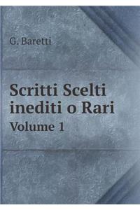 Scritti Scelti Inediti O Rari Volume 1