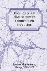 DIOS LOS CRIA Y ELLOS SE JUNTAN COMEDIA