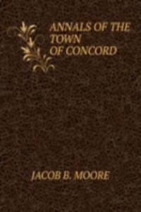 ANNALS OF THE TOWN OF CONCORD