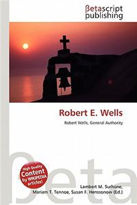 Robert E. Wells