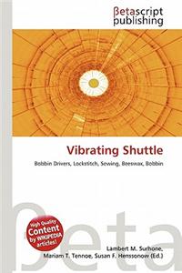Vibrating Shuttle