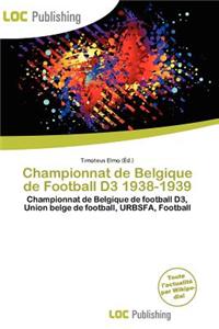 Championnat de Belgique de Football D3 1938-1939