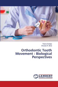 Orthodontic Tooth Movement