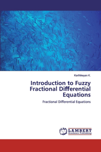 Introduction to Fuzzy Fractional Diﬀerential Equations