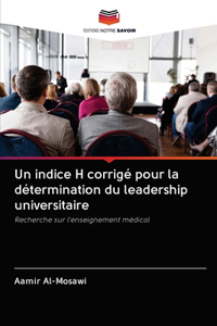 Un indice H corrigé pour la détermination du leadership universitaire