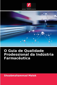 O Guia de Qualidade Prodessional da Indústria Farmacêutica