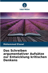 Schreiben argumentativer Aufsätze zur Entwicklung kritischen Denkens