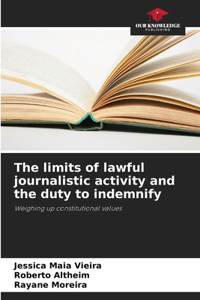 limits of lawful journalistic activity and the duty to indemnify