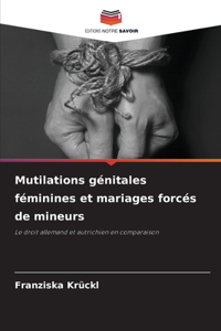 Mutilations génitales féminines et mariages forcés de mineurs