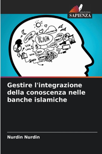 Gestire l'integrazione della conoscenza nelle banche islamiche