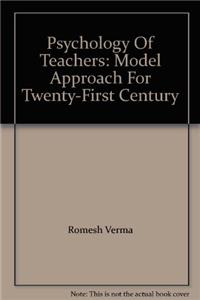 Psychology Of Teachers: Model Approach For Twenty-First Century