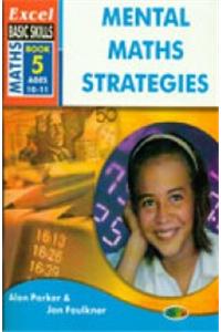 Excel Basic Skills Book 5 : Mental Maths Strategie Ages 10-11