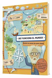 Â¡Asi funciona el mundo!: Descubre los secretos de nuestro planeta