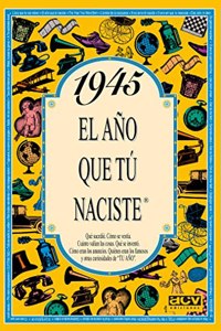 1945 El ano que tu naciste