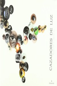 Cazadores de Luz. Secretos y tecnicas