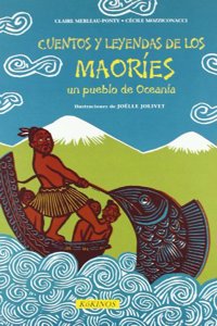 Cuentos y Leyendas de Los Maories: Un Pueblo de Oceania